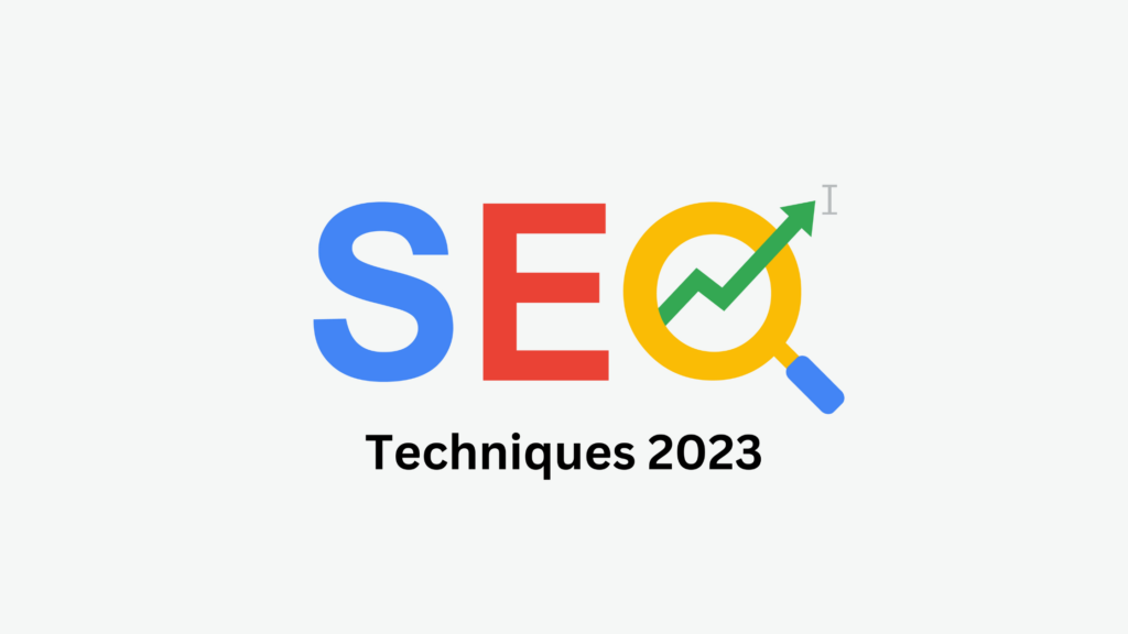 Top 15 Seo Techniques To Drive Traffic To Your Website In 2023